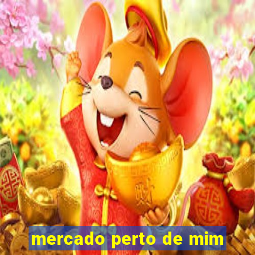 mercado perto de mim